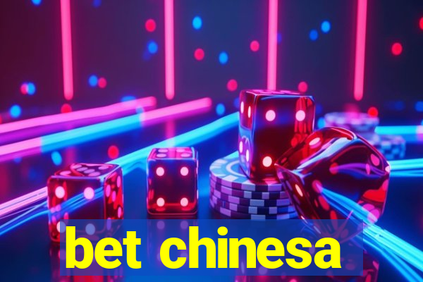 bet chinesa